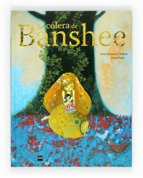 LA COLERA DE BANSHEE | 9788467551785 | JEAN-FRANÇOIS CHABAS - DAVID SALA | Llibreria Ombra | Llibreria online de Rubí, Barcelona | Comprar llibres en català i castellà online