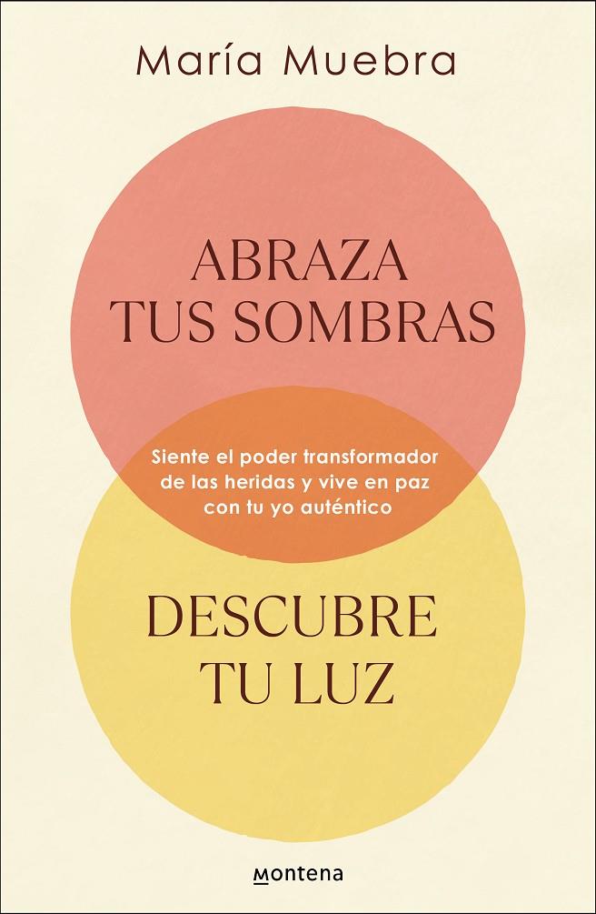 ABRAZA TUS SOMBRAS, DESCUBRE TU LUZ | 9788419746436 | MUEBRA, MARÍA | Llibreria Ombra | Llibreria online de Rubí, Barcelona | Comprar llibres en català i castellà online