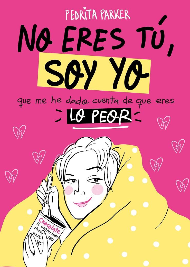 NO ERES TÚ, SOY YO | 9788416890262 | PEDRITA PARKER | Llibreria Ombra | Llibreria online de Rubí, Barcelona | Comprar llibres en català i castellà online