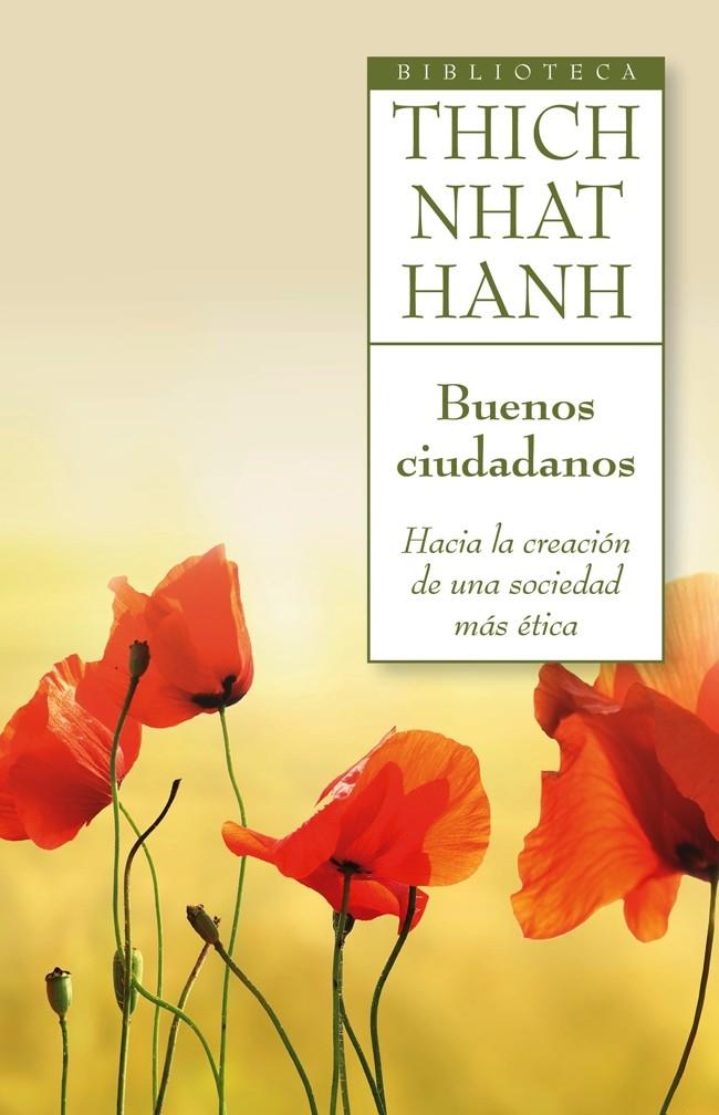 BUENOS CIUDADANOS HACIA LA CREACION DE UN SOCIEDAD MAS ETICA | 9788497546430 | THICH NHAT HANH | Llibreria Ombra | Llibreria online de Rubí, Barcelona | Comprar llibres en català i castellà online