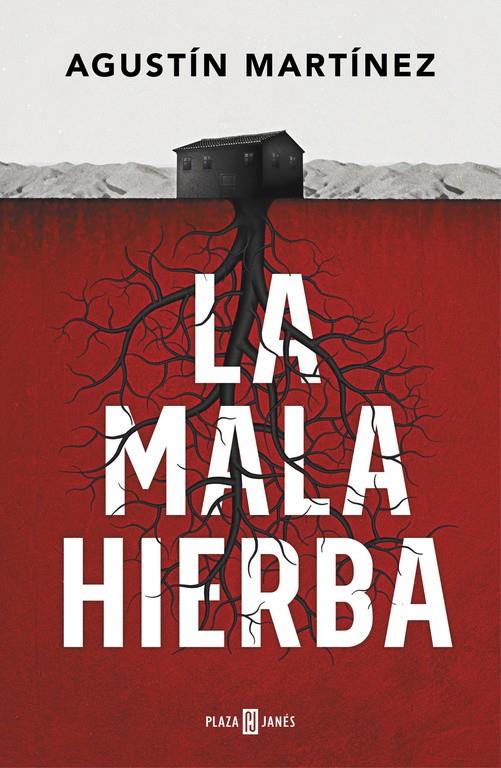 LA MALA HIERBA | 9788401019197 | AGUSTÍN MARTÍNEZ | Llibreria Ombra | Llibreria online de Rubí, Barcelona | Comprar llibres en català i castellà online