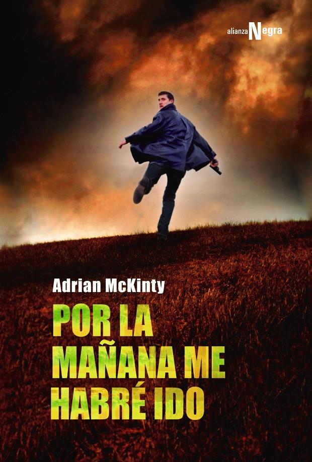 POR LA MAÑANA ME HABRÉ IDO | 9788491042501 | MCKINTY, ADRIAN | Llibreria Ombra | Llibreria online de Rubí, Barcelona | Comprar llibres en català i castellà online