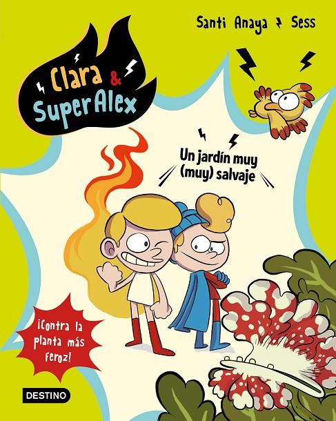 CLARA & SUPERALEX 6. UN JARDÍN MUY (MUY) SALVAJE | 9788408202059 | ANAYA, SANTI/BOUDEBESSE, SESS | Llibreria Ombra | Llibreria online de Rubí, Barcelona | Comprar llibres en català i castellà online