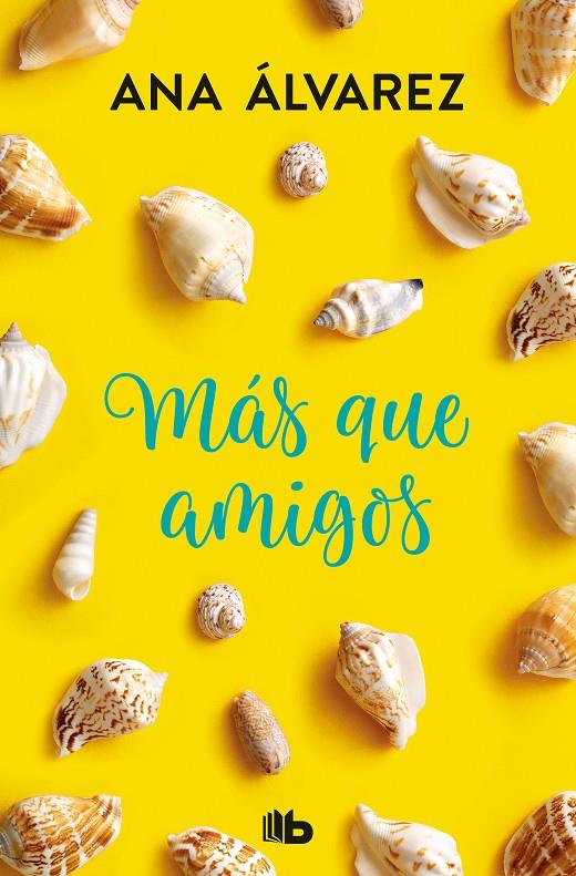 MÁS QUE AMIGOS (SERIE AMIGOS 2) | 9788490706923 | ÁLVAREZ, ANA | Llibreria Ombra | Llibreria online de Rubí, Barcelona | Comprar llibres en català i castellà online