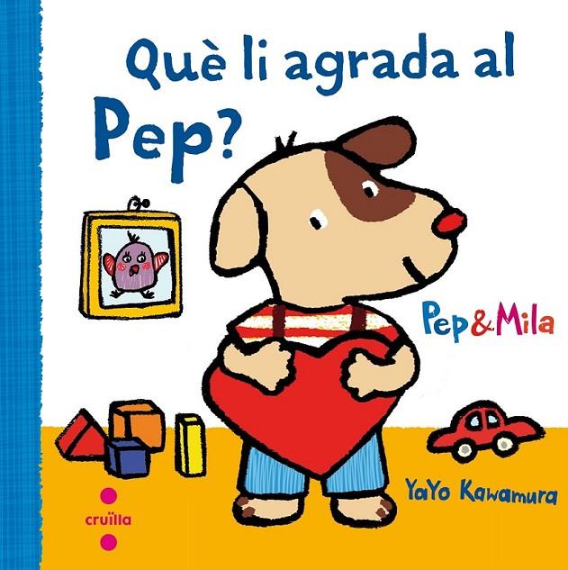 C-QUE LI AGRADA AL PEP? | 9788466141949 | KAWAMURA, YAYO | Llibreria Ombra | Llibreria online de Rubí, Barcelona | Comprar llibres en català i castellà online