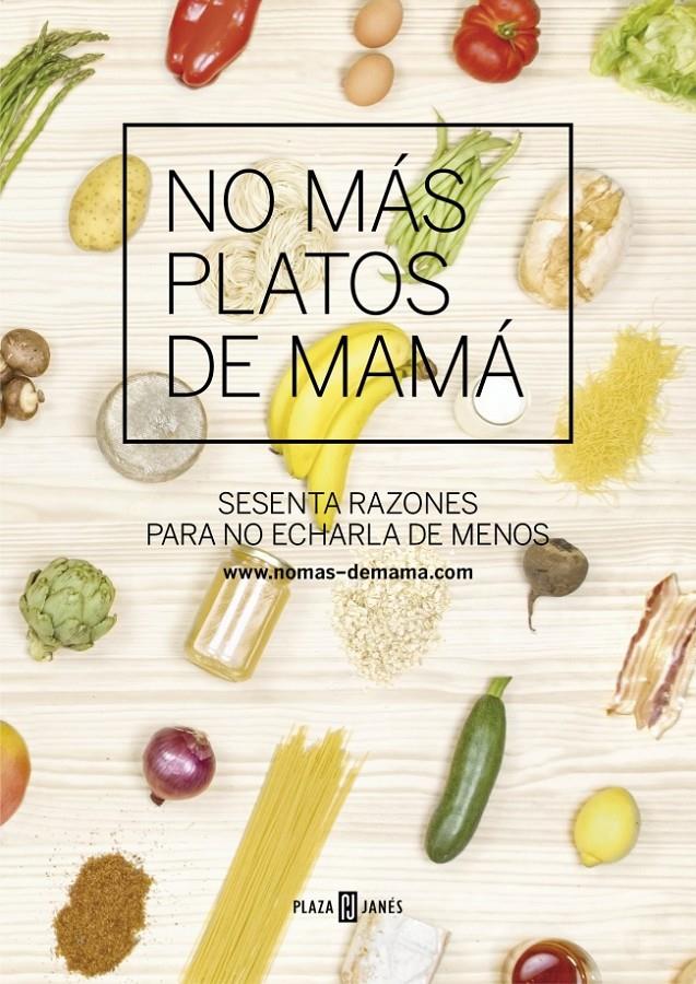 NO MÁS PLATOS DE MAMÁ SESENTA RAZONES PARA NO ECHARLA DE MENOS | 9788401346811 | ROMAN,CARLOS/PIFARRE,ADRIA/CASTELLVI,MAR | Llibreria Ombra | Llibreria online de Rubí, Barcelona | Comprar llibres en català i castellà online