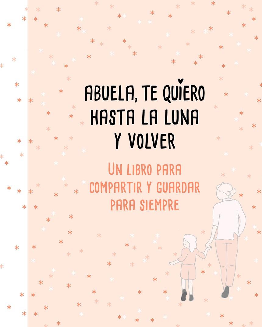 ABUELA, TE QUIERO HASTA LA LUNA Y VOLVER | 9788417424183 | PÉREZ-DUARTE, MARIANA | Llibreria Ombra | Llibreria online de Rubí, Barcelona | Comprar llibres en català i castellà online