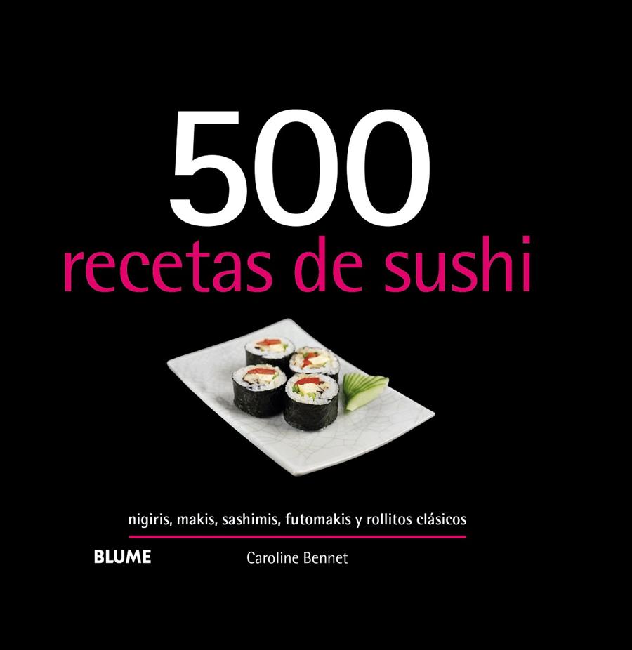 500 RECETAS DE SUSHI (2019) | 9788417492953 | BENNETT, CAROLINE | Llibreria Ombra | Llibreria online de Rubí, Barcelona | Comprar llibres en català i castellà online