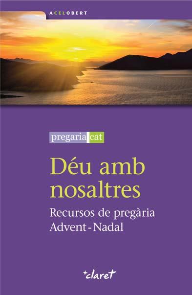 DÉU AMB NOSALTRES RECURSOS DE PREGARIA ADVENT-NADAL | 9788498466799 | JESUÏTES DE CATALUNYA (PREGARIA.CAT) | Llibreria Ombra | Llibreria online de Rubí, Barcelona | Comprar llibres en català i castellà online