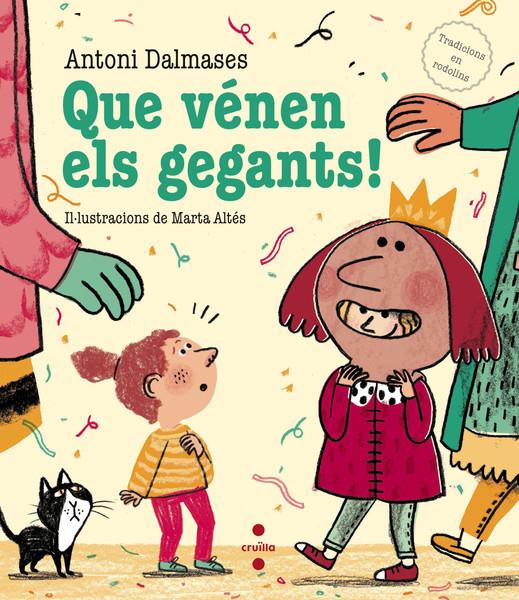 QUE VENEN ELS GEGANTS! | 9788466137539 | DALMASES, ANTONI | Llibreria Ombra | Llibreria online de Rubí, Barcelona | Comprar llibres en català i castellà online