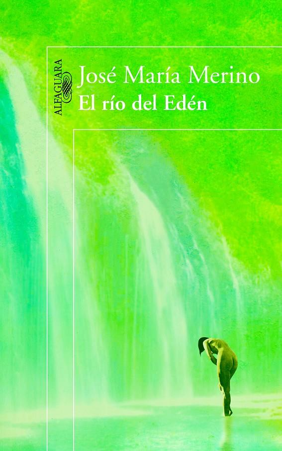 EL RÍO DEL EDÉN | 9788420403847 | JOSE MARIA MERINO | Llibreria Ombra | Llibreria online de Rubí, Barcelona | Comprar llibres en català i castellà online