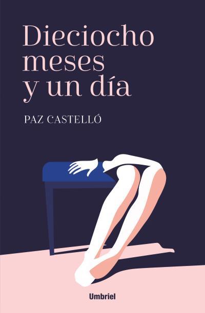 DIECIOCHO MESES Y UN DÍA | 9788416517008 | CASTELLÓ, PAZ | Llibreria Ombra | Llibreria online de Rubí, Barcelona | Comprar llibres en català i castellà online