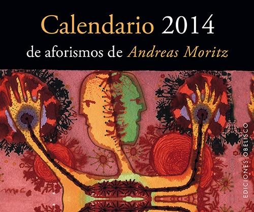 CALENDARIO 2014 DE AFORISMOS DE ANDREAS MORITZ | 9788497779739 | ANDREAS MORITZ | Llibreria Ombra | Llibreria online de Rubí, Barcelona | Comprar llibres en català i castellà online