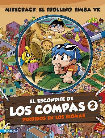 EL ESCONDITE DE LOS COMPAS 2. PERDIDOS EN LOS BIOMAS | 9788427052192 | MIKECRACK, EL TROLLINO Y TIMBA VK | Llibreria Ombra | Llibreria online de Rubí, Barcelona | Comprar llibres en català i castellà online