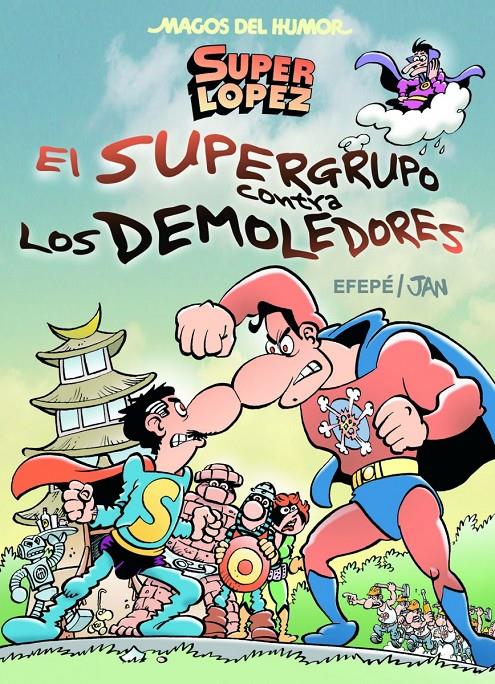 EL SUPERGRUPO CONTRA LOS DEMOLEDORES | 9788466656597 | JAN/EFEPE | Llibreria Ombra | Llibreria online de Rubí, Barcelona | Comprar llibres en català i castellà online