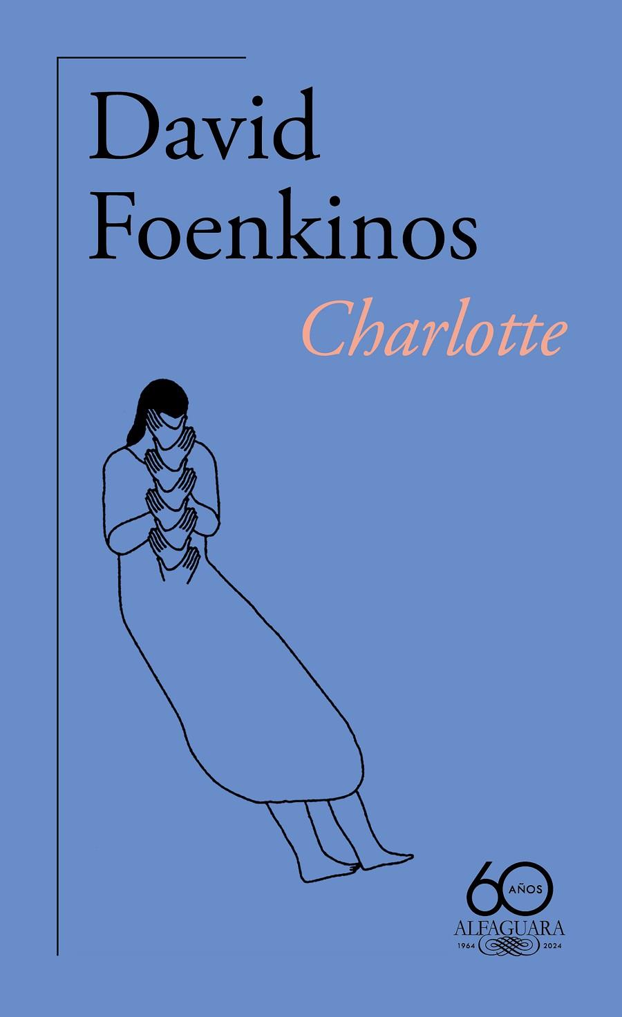 CHARLOTTE (60.º ANIVERSARIO DE ALFAGUARA) | 9788420478920 | FOENKINOS, DAVID | Llibreria Ombra | Llibreria online de Rubí, Barcelona | Comprar llibres en català i castellà online