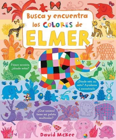 BUSCA Y ENCUENTRA LOS COLORES DE ELMER (ELMER. PEQUEÑAS MANITAS) | 9788448857332 | MCKEE, DAVID | Llibreria Ombra | Llibreria online de Rubí, Barcelona | Comprar llibres en català i castellà online