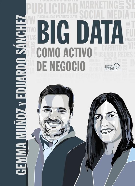 BIG DATA COMO ACTIVO DE NEGOCIO | 9788441541498 | MUÑOZ VERA, GEMMA/SÁNCHEZ ROJO, EDUARDO | Llibreria Ombra | Llibreria online de Rubí, Barcelona | Comprar llibres en català i castellà online