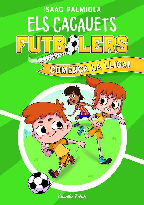 ELS CACAUETS FUTBOLERS 1. COMENÇA LA LLIGA! | 9788418443497 | ISAAC PALMIOLA | Llibreria Ombra | Llibreria online de Rubí, Barcelona | Comprar llibres en català i castellà online