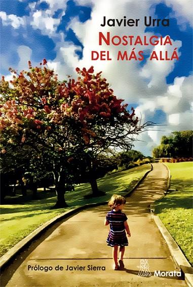 NOSTALGIA DEL MÁS ALLÁ | 9788471129109 | URRA, JAVIER | Llibreria Ombra | Llibreria online de Rubí, Barcelona | Comprar llibres en català i castellà online