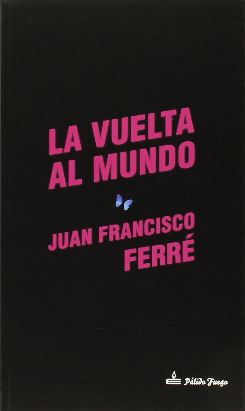 LA VUELTA AL MUNDO | 9788494365508 | FERRÉ, JUAN FRANCISCO | Llibreria Ombra | Llibreria online de Rubí, Barcelona | Comprar llibres en català i castellà online