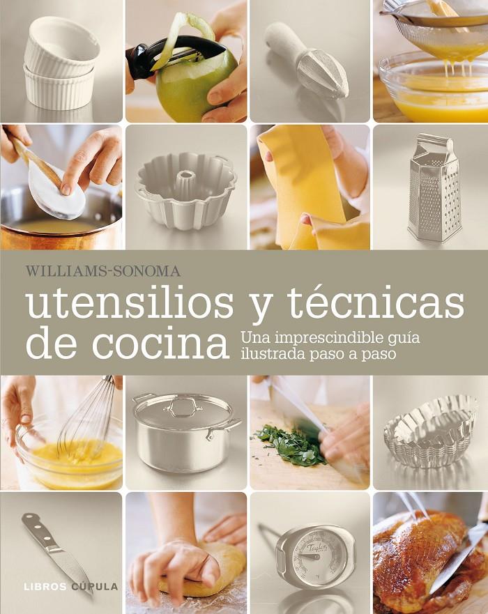 UTENSILIOS Y TÉCNICAS DE COCINA | 9788448021306 | WILLIAMS-SONOMA | Llibreria Ombra | Llibreria online de Rubí, Barcelona | Comprar llibres en català i castellà online