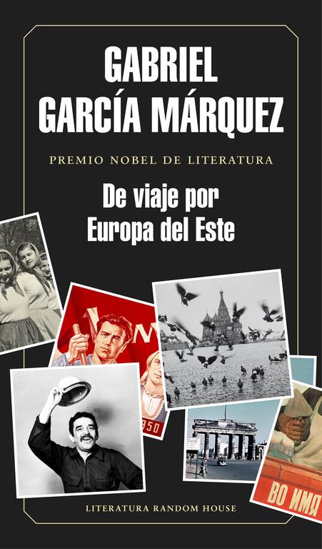 DE VIAJE POR EUROPA DEL ESTE | 9788439730460 | GARCÍA MÁRQUEZ,GABRIEL | Llibreria Ombra | Llibreria online de Rubí, Barcelona | Comprar llibres en català i castellà online