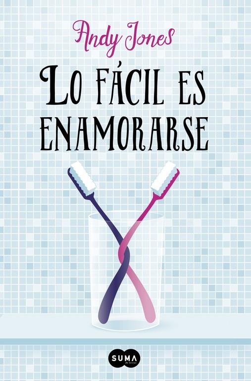 LO FÁCIL ES ENAMORARSE | 9788483659335 | JONES, ANDY | Llibreria Ombra | Llibreria online de Rubí, Barcelona | Comprar llibres en català i castellà online