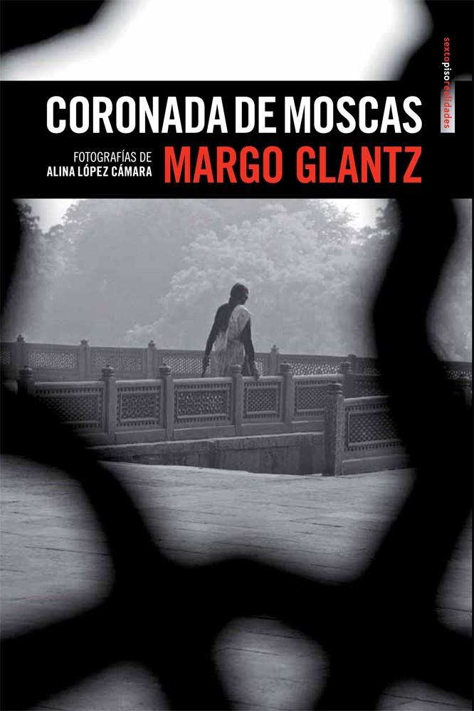 CORONADA DE MOSCAS | 9788415601333 | MARGO GLANTZ | Llibreria Ombra | Llibreria online de Rubí, Barcelona | Comprar llibres en català i castellà online