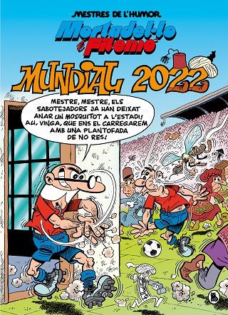 MORTADEL·LO I FILEMÓ. MUNDIAL 2022 (MESTRES DE L'HUMOR 60) | 9788402426963 | IBÁÑEZ, FRANCISCO | Llibreria Ombra | Llibreria online de Rubí, Barcelona | Comprar llibres en català i castellà online