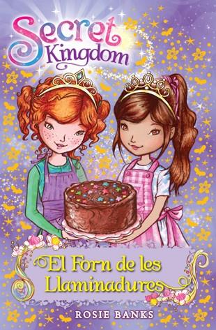 EL FORN DE LES LLAMINADURES 8 SECRET KINGDOM | 9788424651329 | ROSIE BANKS | Llibreria Ombra | Llibreria online de Rubí, Barcelona | Comprar llibres en català i castellà online