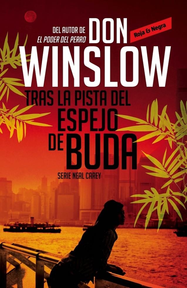 TRAS LA PISTA DEL ESPEJO DE BUDA (INVESTIGADOR PRIVADO NEAL CAREY, 2) | 9788439726784 | WINSLOW, DON | Llibreria Ombra | Llibreria online de Rubí, Barcelona | Comprar llibres en català i castellà online