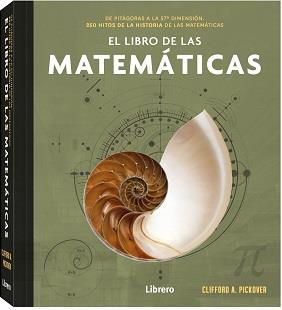 LIBRO DE LAS MATEMATICAS, EL | 9789463595537 | A PICKOVER, CLIFFORD | Llibreria Ombra | Llibreria online de Rubí, Barcelona | Comprar llibres en català i castellà online