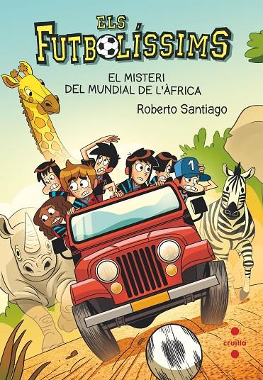 EL MISTERI DEL MUNDIAL DE L'AFRICA. 22  ELS FUTBOLISSIMS | 9788466150705 | SANTIAGO, ROBERTO | Llibreria Ombra | Llibreria online de Rubí, Barcelona | Comprar llibres en català i castellà online