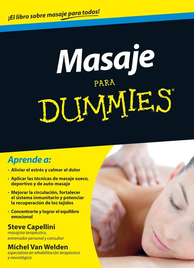 MASAJE PARA DUMMIES | 9788432901447 | STEVE CAPELLINI/MICHEL VAN WELDEN | Llibreria Ombra | Llibreria online de Rubí, Barcelona | Comprar llibres en català i castellà online