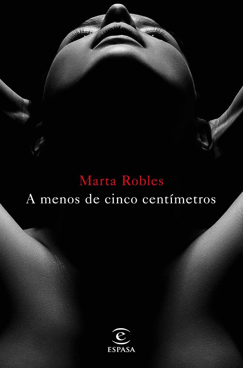 A MENOS DE CINCO CENTÍMETROS | 9788467048957 | MARTA ROBLES | Llibreria Ombra | Llibreria online de Rubí, Barcelona | Comprar llibres en català i castellà online