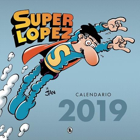 CALENDARIO SUPERLÓPEZ 2019 | 9788402421463 | JAN, | Llibreria Ombra | Llibreria online de Rubí, Barcelona | Comprar llibres en català i castellà online