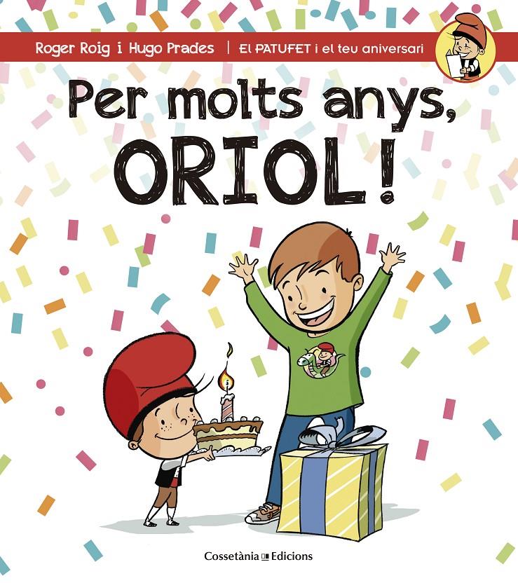 PER MOLTS ANYS, ORIOL! | 9788490344316 | ROIG CÉSAR, ROGER | Llibreria Ombra | Llibreria online de Rubí, Barcelona | Comprar llibres en català i castellà online