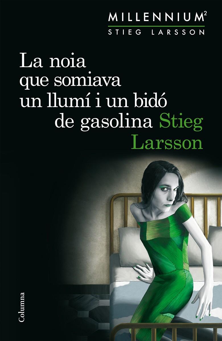 LA NOIA QUE SOMIAVA UN LLUMÍ I UN BIDÓ DE GASOLINA (SÈRIE MILLENNIUM 2) | 9788466419970 | STIEG LARSSON | Llibreria Ombra | Llibreria online de Rubí, Barcelona | Comprar llibres en català i castellà online