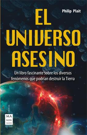 UNIVERSO ASESINO, EL | 9788415256687 | PLAIT, PHILIP | Llibreria Ombra | Llibreria online de Rubí, Barcelona | Comprar llibres en català i castellà online