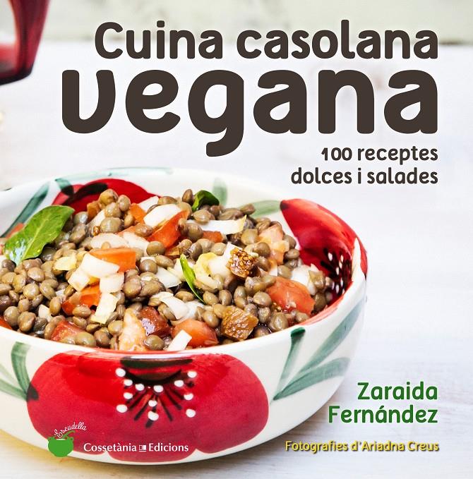 CUINA CASOLANA VEGANA | 9788490346150 | FERNÁNDEZ ALTABA?S, ZARAIDA | Llibreria Ombra | Llibreria online de Rubí, Barcelona | Comprar llibres en català i castellà online