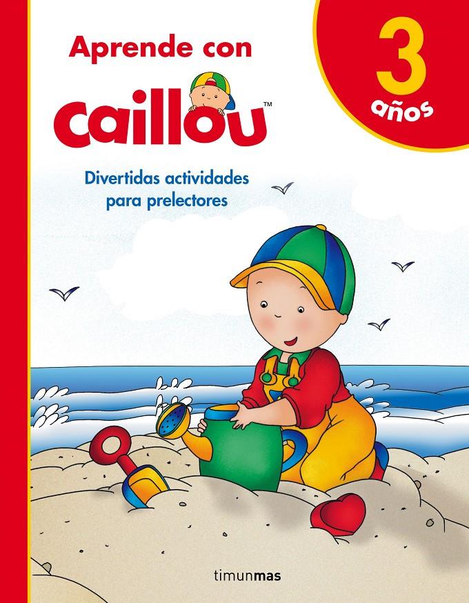 APRENDE CON CAILLOU 3 AÑOS | 9788408171805 | PUBLISHING, CHOUETTE | Llibreria Ombra | Llibreria online de Rubí, Barcelona | Comprar llibres en català i castellà online