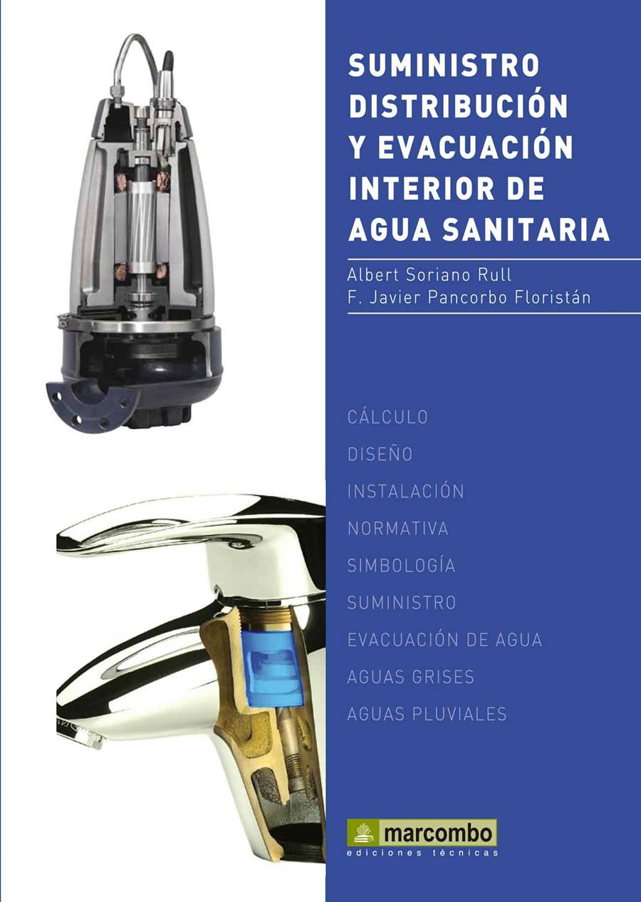 SUMINISTRO, DISTRIBUCIÓN Y EVACUACIÓN INTERIOR DE AGUA SANITARIA | 9788426717788 | SORIANO RULL, ALBERT / PANCORBO FLORISTÁN, FRANCISCO JAVIER | Llibreria Ombra | Llibreria online de Rubí, Barcelona | Comprar llibres en català i castellà online