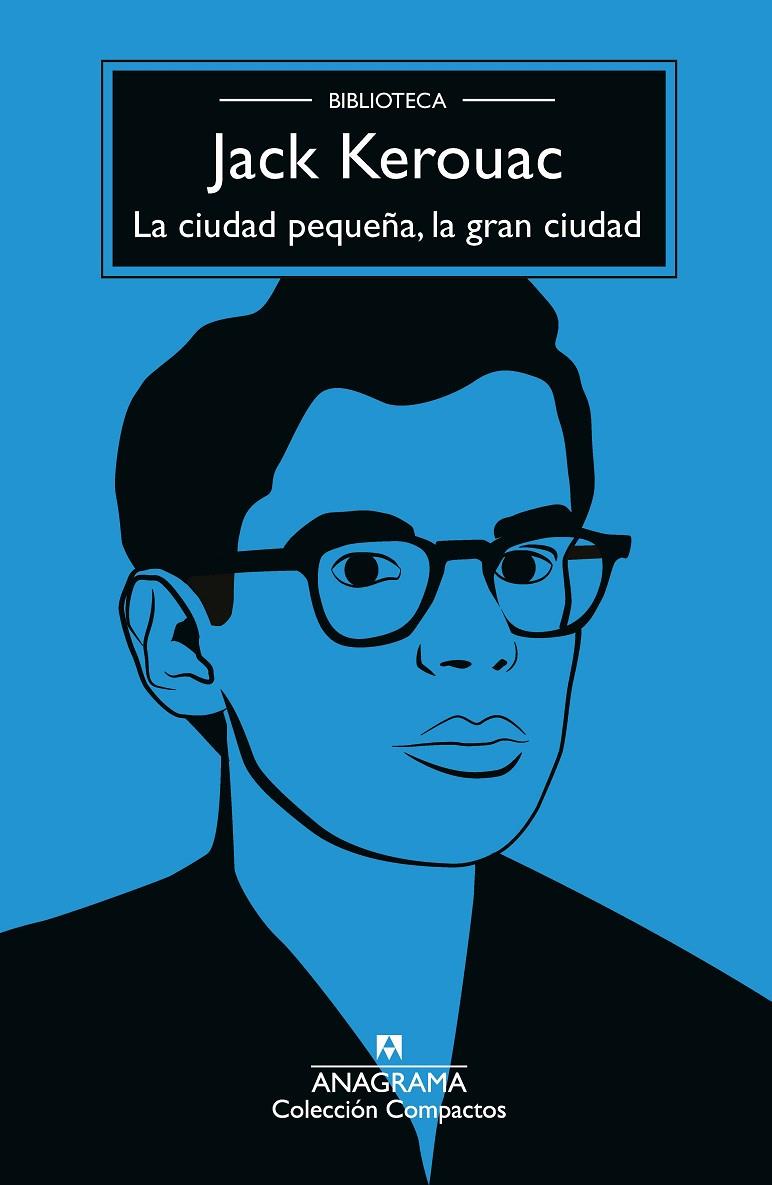 LA CIUDAD PEQUEÑA, LA GRAN CIUDAD | 9788433929136 | KEROUAC, JACK | Llibreria Ombra | Llibreria online de Rubí, Barcelona | Comprar llibres en català i castellà online