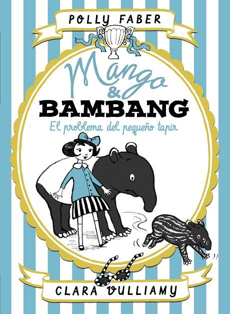 MANGO & BAMBANG. EL PROBLEMA DEL PEQUEÑO TAPIR | 9788408184003 | FABER, POLLY/VULLIAMY, CLARA | Llibreria Ombra | Llibreria online de Rubí, Barcelona | Comprar llibres en català i castellà online