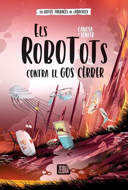 ELS ROBOTOTS CONTRA EL GOS CÈRBER | 9788419659736 | ORIOL CANOSA | Llibreria Ombra | Llibreria online de Rubí, Barcelona | Comprar llibres en català i castellà online