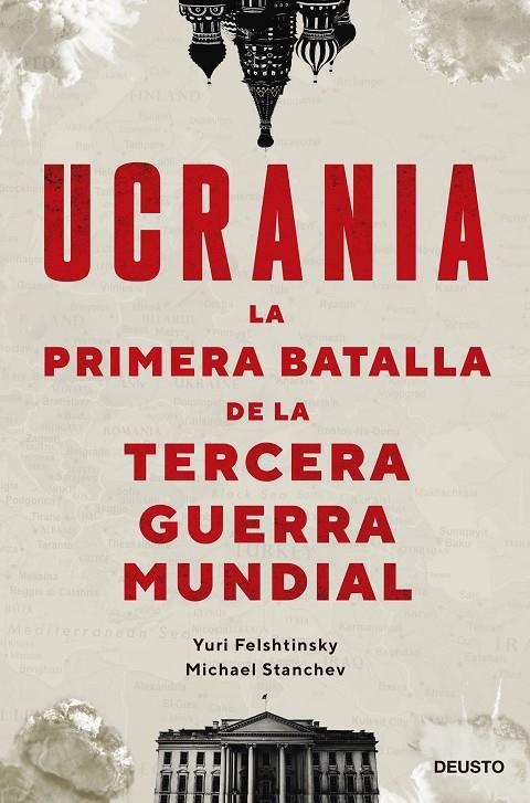 UCRANIA: LA PRIMERA BATALLA DE LA TERCERA GUERRA MUNDIAL | 9788423434190 | FELSHTINSKY Y MICHAEL STANCHEV, YURI | Llibreria Ombra | Llibreria online de Rubí, Barcelona | Comprar llibres en català i castellà online