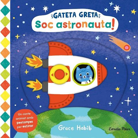 GATETA GRETA. SOC ASTRONAUTA! | 9788413899282 | HABIB, GRACE | Llibreria Ombra | Llibreria online de Rubí, Barcelona | Comprar llibres en català i castellà online