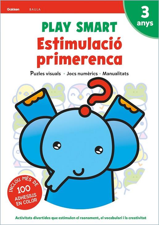 PLAY SMART ESTIMULACIÓ PRIMERENCA 3 ANYS | 9788447944101 | EQUIP GAKKEN | Llibreria Ombra | Llibreria online de Rubí, Barcelona | Comprar llibres en català i castellà online