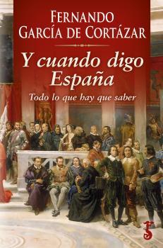 Y CUANDO DIGO ESPAÑA | 9788417241629 | GARCÍA DE CORTÁZAR, FERNANDO | Llibreria Ombra | Llibreria online de Rubí, Barcelona | Comprar llibres en català i castellà online